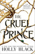 THE CRUEL PRINCE (FOLK OF THE AIR #1) - BLACK. HOLLY